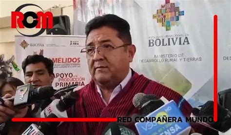 Ministro De Desarrollo Rural Informa Que Bolivia Tiene 2 5 Millones De