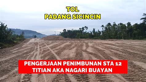 SANGAT CEPAT Pengerjaan Penimbunan Tol Padang Sicincin Kawasan Nagari