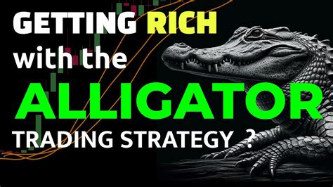 The Alligator Trading Strategy 3 Great Alligator Trading Methods