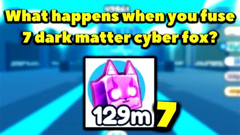 What Happens When You Fuse 7 Dark Matter Cyber Fox Roblox Pet