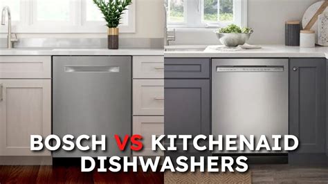 Bosch Vs Kitchenaid Dishwashers Which Is Better Youtube