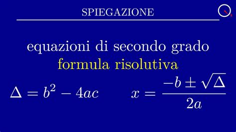 Equazioni Di Secondo Grado Formula Risolutiva Youtube