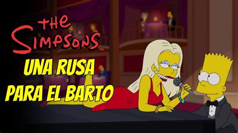 Los Simpson Bart Se Enamora De Una Rusa YouTube