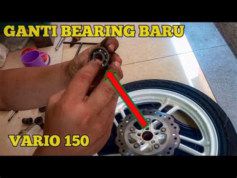 Cara Ganti Bearing Roda Depan Vario How To Replace Front Wheel