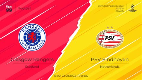 Glasgow Rangers Vs PSV Eindhoven Prediction 22 08 2023 Football Tips GG