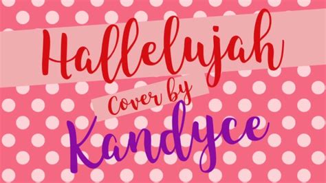 “hallelujah” Cover By Kandyce Youtube