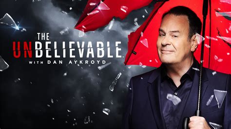 The Unbelievable With Dan Aykroyd Mijnserienl