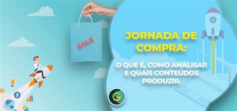 Jornada De Compras O Que é E Como Analisar