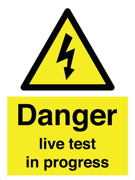 Danger Live Test In Progress Sign New Signs