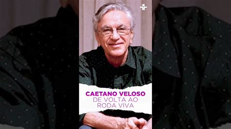 Caetano Veloso De Volta Ao Roda Viva YouTube