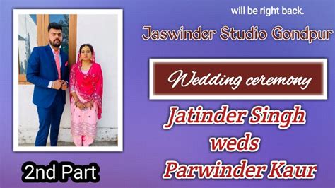 Wedding Ceremony Jatinder Singh Weds Parwinder Kaur Jaswinder