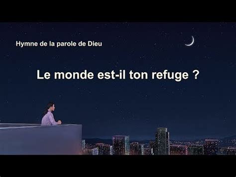 Chant Chr Tien En Fran Ais Le Monde Est Il Ton Refuge Avec