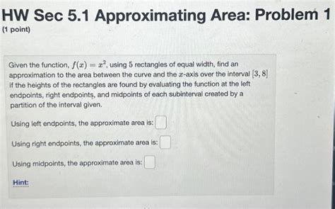 Solved Hw Sec 5 1 Approximating Area Problem 1 1 Point