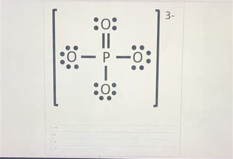 Solved Which Is The Correct Formal Charge For Phosphorus In The Below