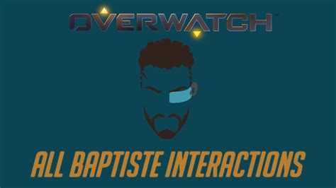 Overwatch All Baptiste Interactions Unique Kill Quotes Youtube