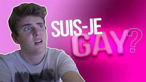 Suis Je Gay L Instant Th Youtube