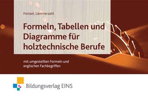 Formeln Tabellen Und Diagramme Für Holztechnische Berufe Mit