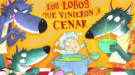 Los Lobos Que Vinieron A Cenar Cuento Infantil YouTube