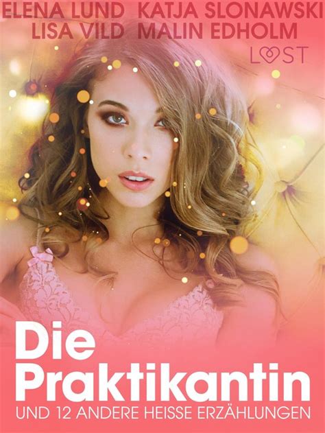 LUST Praktikantin und 12 andere heiße Erzählungen ebook Lisa