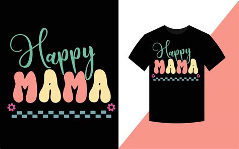 Happy Mama Mothers Day Best Retro Groovy T Shirt Design 22348032