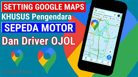 Setting Google Maps Untuk Pengendara Sepeda Motor Dan Driver Ojol YouTube