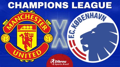 Manchester United X Copenhagen Ao Vivo Champions League Fase De