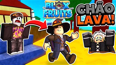 DESAFIO O CHÃO É LAVA NO ROBLOX BLOX FRUITS YouTube