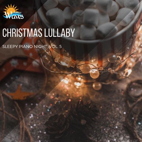 Christmas Lullaby Sleepy Piano Night Vol 5 Compilation By Various