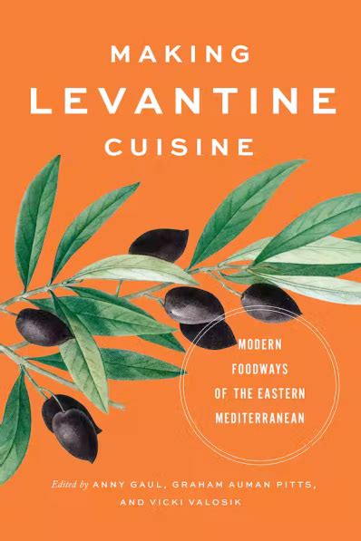 Review: Making Levantine Cuisine – FoodAnthropology