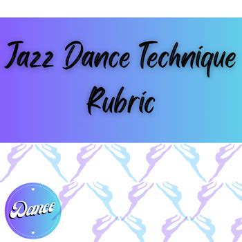 Jazz Dance Assessment Rubric by Dance With Erin | TPT