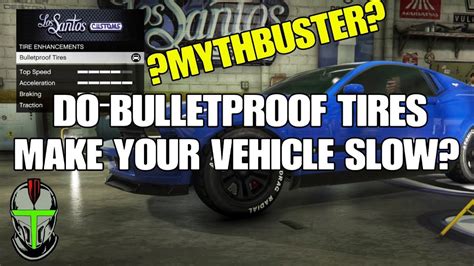 Gta Online Mythbuster Do Bulletproof Tires Make Your Vehicle Slow