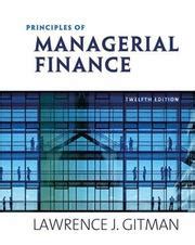 Principles Of Managerial Finance 12th Edition By Lawrence J Gitman