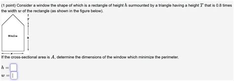 Solved Point Consider A Window The Shape Of Which Is A Rectangle