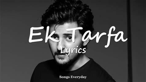 Ek Tarfa Lyrics Darshan Raval Official Video Romantic Song 2020