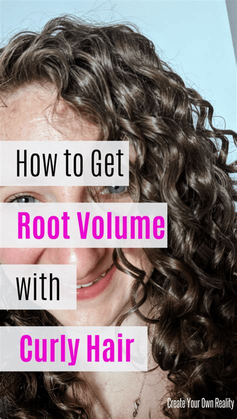 How To Get Root Volume With Curly Hair The Curly Girl Method Create