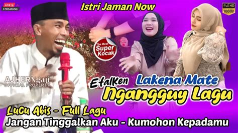 Lucu Abis Full Lagu Ceramah Kh Kholil Yasin Terbaru Live