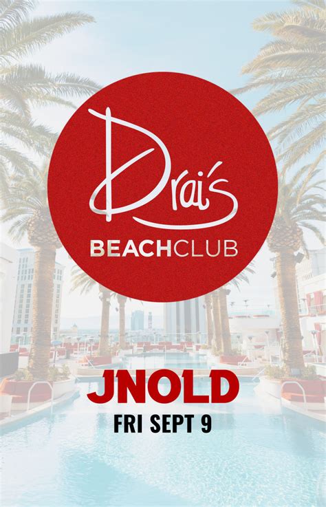 DRAI'S BEACHCLUB Event Calendar | Free Guest List & Bottle Service