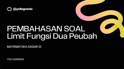 Pembahasan Soal Limit Fungsi Dua Peubah YouTube