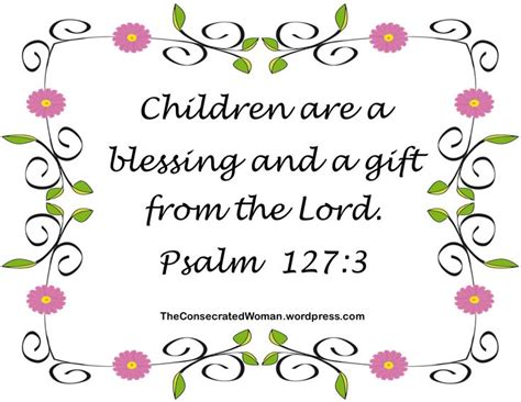 Children Are A Blessing A Blessing Bless The Child Blessed