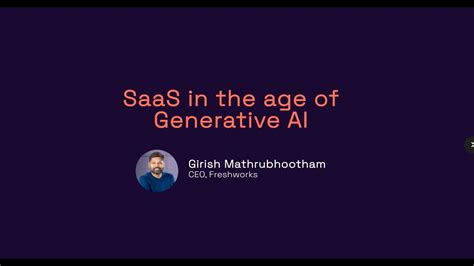 SaaS In The Age Of Gen AI Girish Mathrubootham CEO Freshworks