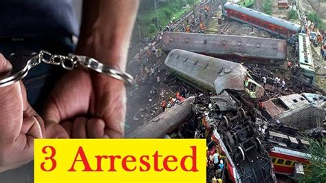 Balasore Train Accident Cbi Arrests 3 Persons