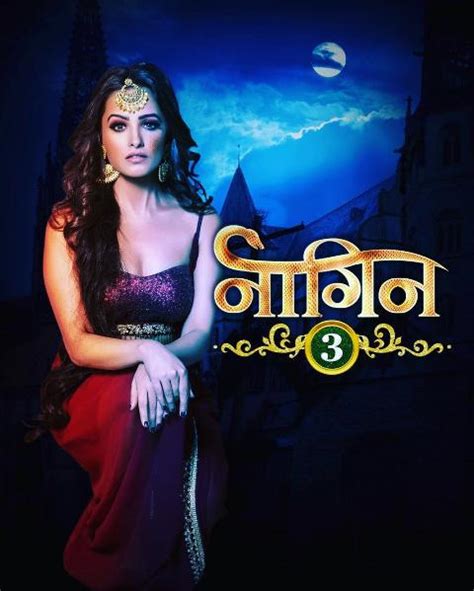 Naagin Season 3 Serial On Colors Tv Nagin 3 Wiki Story Timings