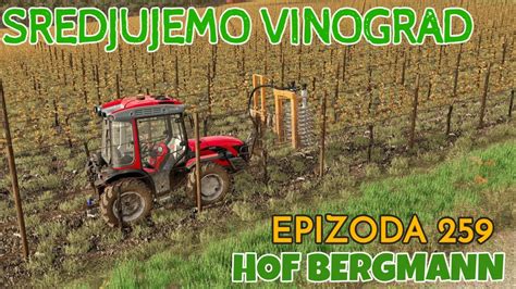 Sredjujemo Vinograd Pred Zimu Hof Bergmann Mapa Epizoda Youtube