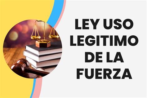 Ley Uso Legitimo De La Fuerza Ecuador 【descúbrelo Aquí】