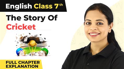 Class 7 English Chapter 10 The Story Of Cricket Full Chapter