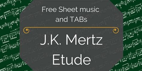 Free Classical Guitar PDF Johann Kaspar Mertz Etude