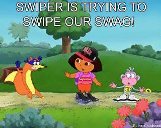 Dora The Explorer Swiper No Swiping Meme