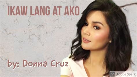 IKAW LANG AT AKO By Donna Cruz YouTube