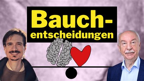 Bauchentscheidungen Intelligenz Des Unbewussten Prof Gerd