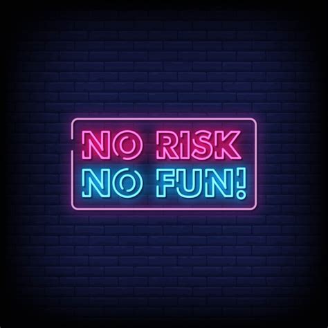 Premium Vector No Risk No Fun Neon Signs Style Text